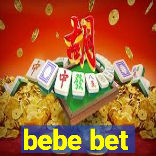 bebe bet